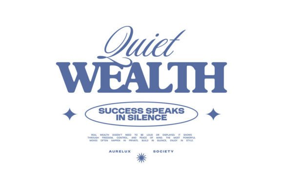 Download Quiet Wealth Typography Quotes T-shirt - Typography Collection